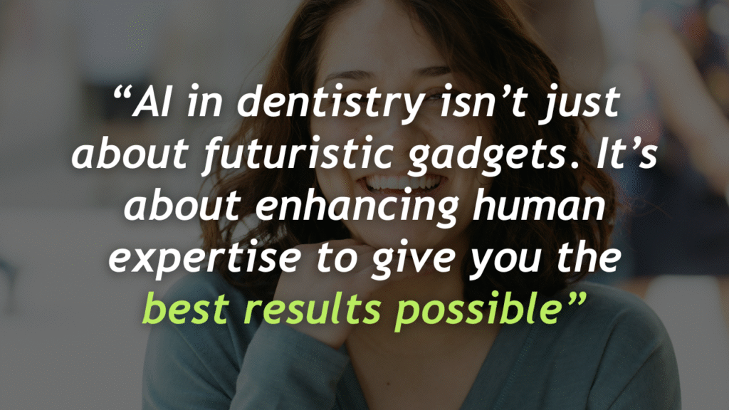 Smiling woman with quote about AI dentistry enhancing human expertise