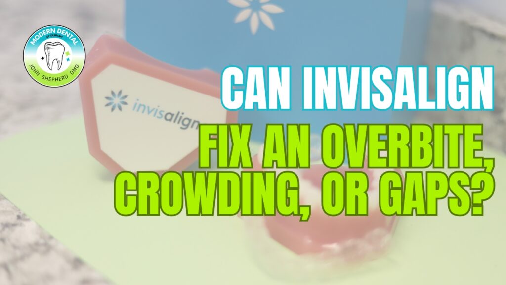 Invisalign for overbite, crowding, and gaps in Durham, NC