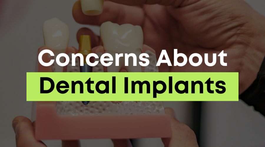 A photo of a dental implant with text over top that reads: concerns about dental implants