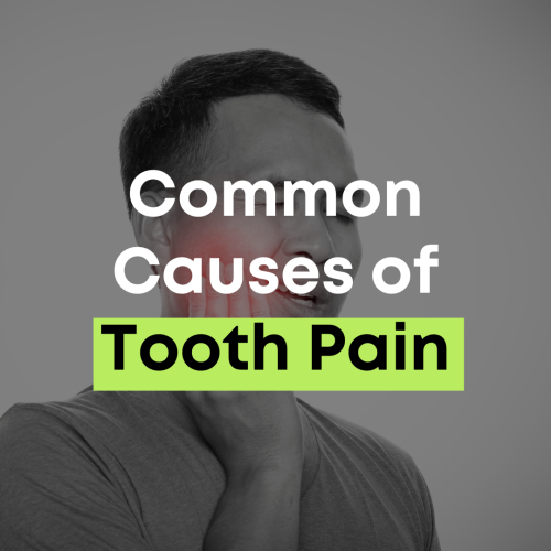 Common causes of tooth pain